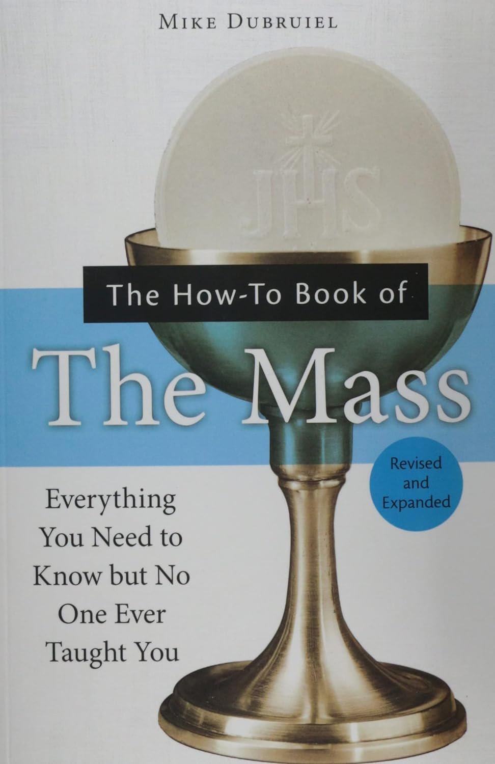 The How-To Book of the Mass, by Michael Dubruiel